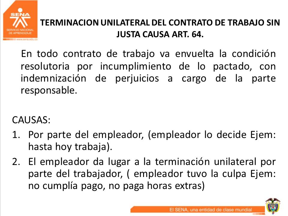 TERMINACION UNILATERAL DEL CONTRATO DE TRABAJO SIN JUSTA CAUSA ART. 64.