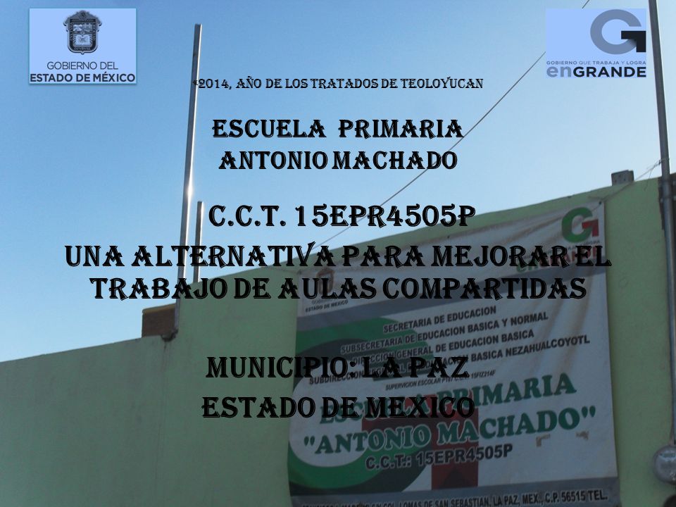 «2014, año de los tratados de teoloyucAn ESCUELA PRIMARIA ANTONIO MACHADO