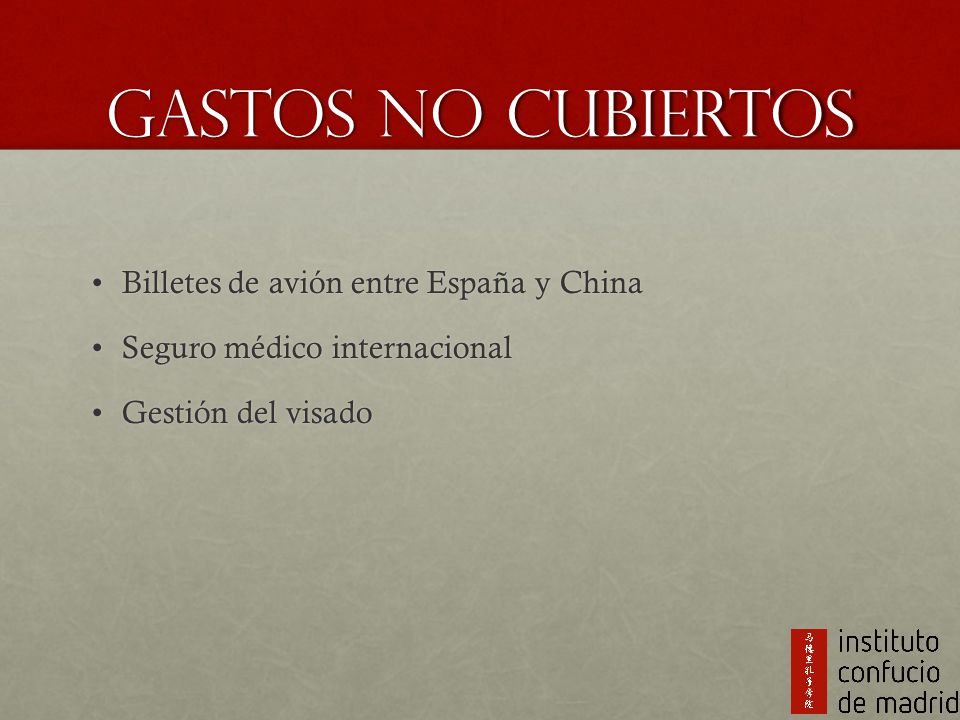 gastos NO cubieRtos Billetes de avión entre España y China
