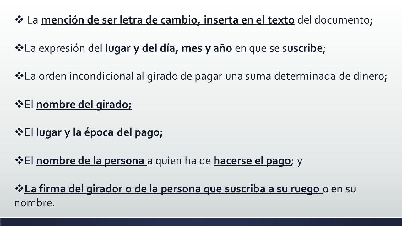 La mención de ser letra de cambio, inserta en el texto del documento;