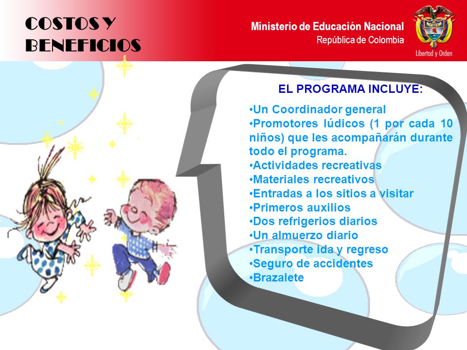 COSTOS Y BENEFICIOS EL PROGRAMA INCLUYE: Un Coordinador general