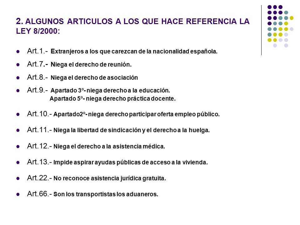 2. ALGUNOS ARTICULOS A LOS QUE HACE REFERENCIA LA LEY 8/2000:
