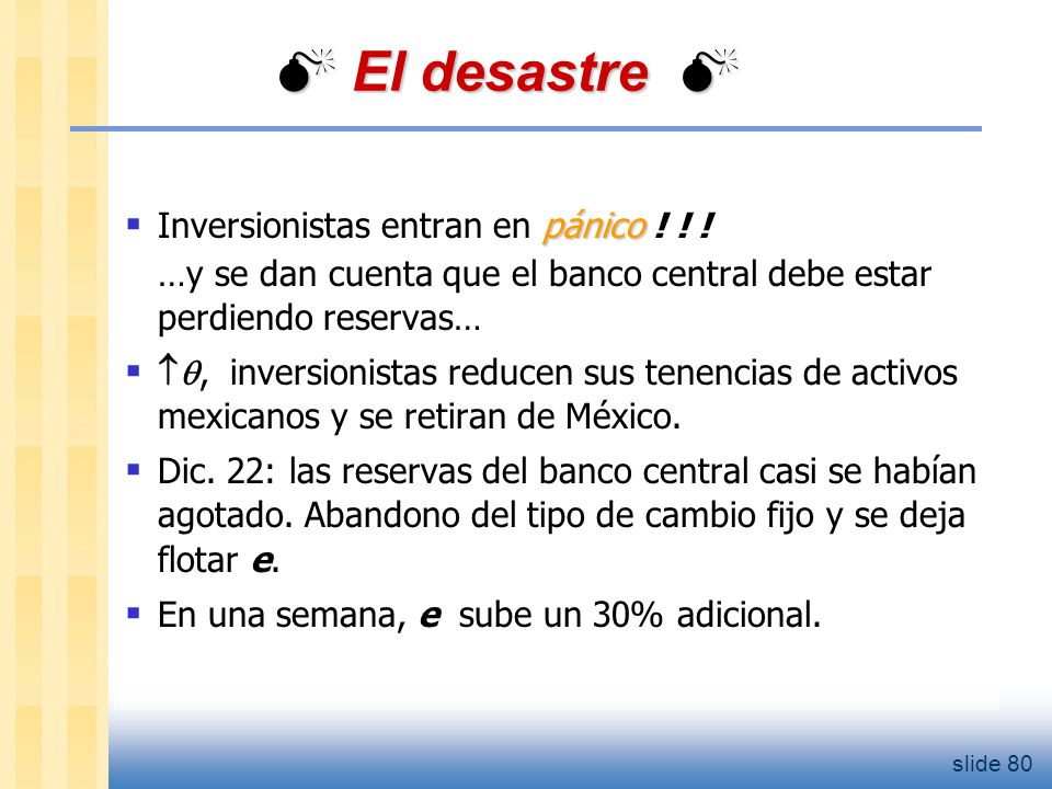 El paquete de rescate 1995: EE.UU y el & FMI ponen a disposición $50 mil millones para garantizar deuda mexicana.