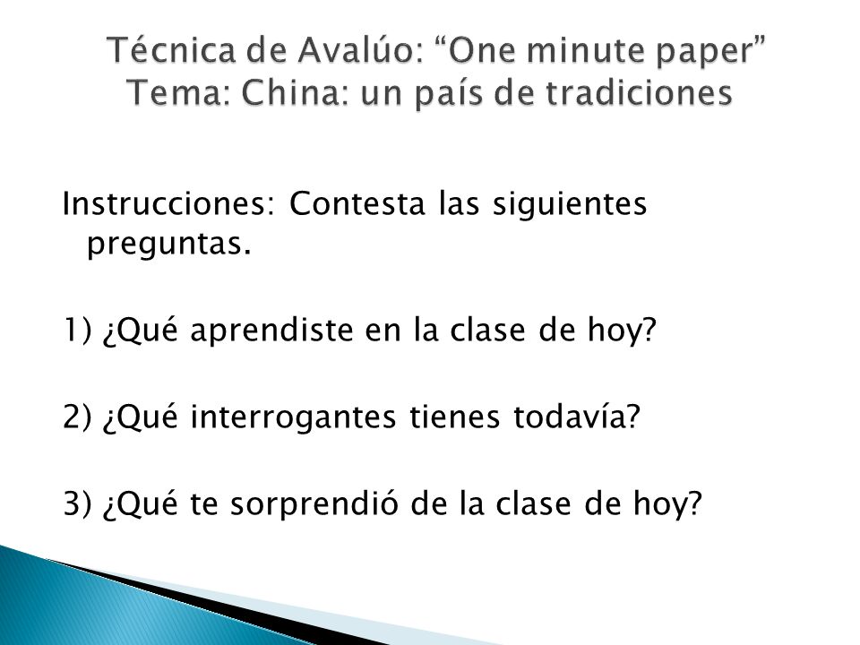 Técnica de Avalúo: One minute paper Tema: China: un país de tradiciones