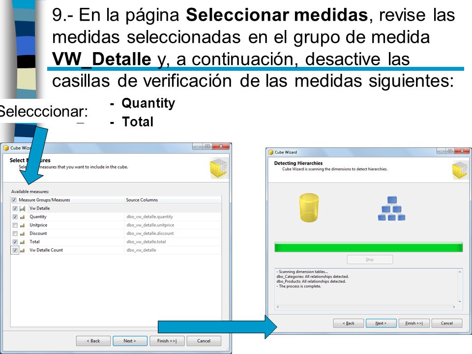 9.- En la página Seleccionar medidas, revise las medidas seleccionadas en el grupo de medida VW_Detalle y, a continuación, desactive las casillas de verificación de las medidas siguientes: