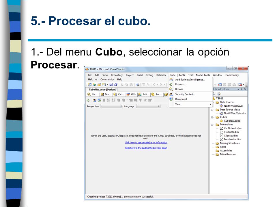 5.- Procesar el cubo. 1.- Del menu Cubo, seleccionar la opción Procesar.