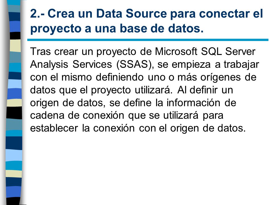 2.- Crea un Data Source para conectar el proyecto a una base de datos.