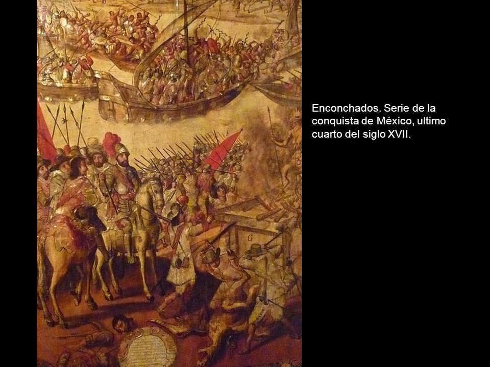 Enconchados. Serie de la conquista de México, ultimo cuarto del siglo XVII.
