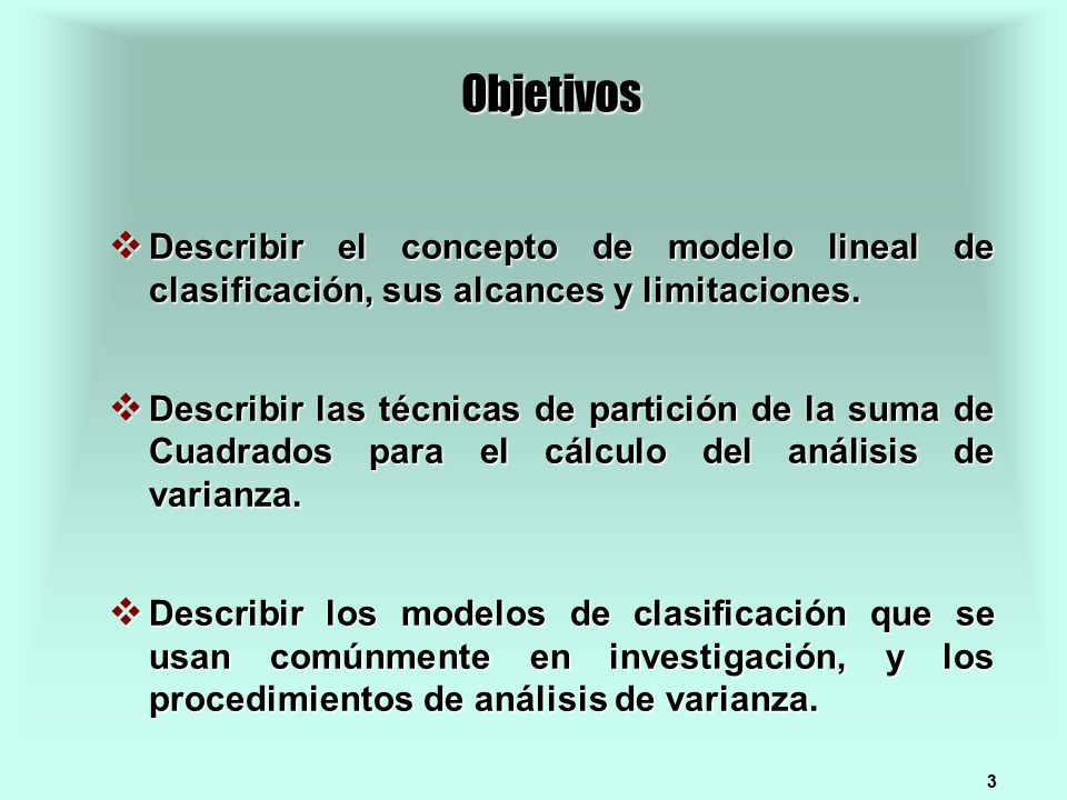 Objetivos Describir el concepto de modelo lineal de clasificación, sus alcances y limitaciones.