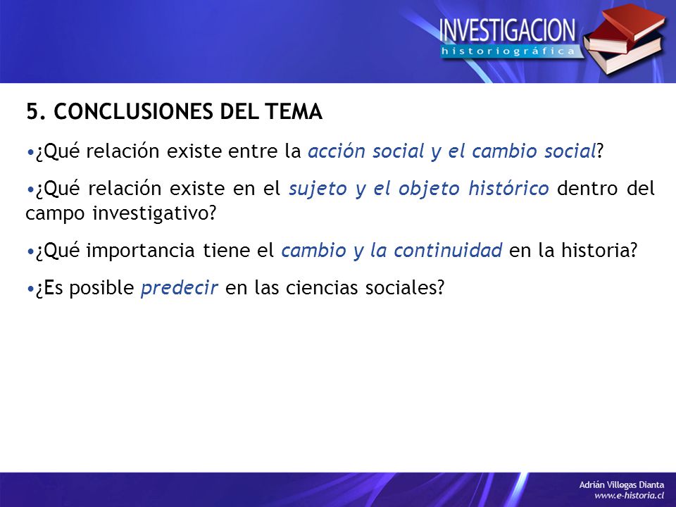5. CONCLUSIONES DEL TEMA ¿Qué relación existe entre la acción social y el cambio social