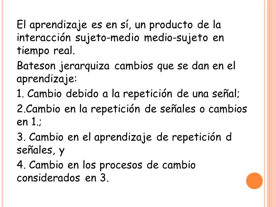 El aprendizaje es en sí, un producto de la interacción sujeto-medio medio-sujeto en tiempo real.