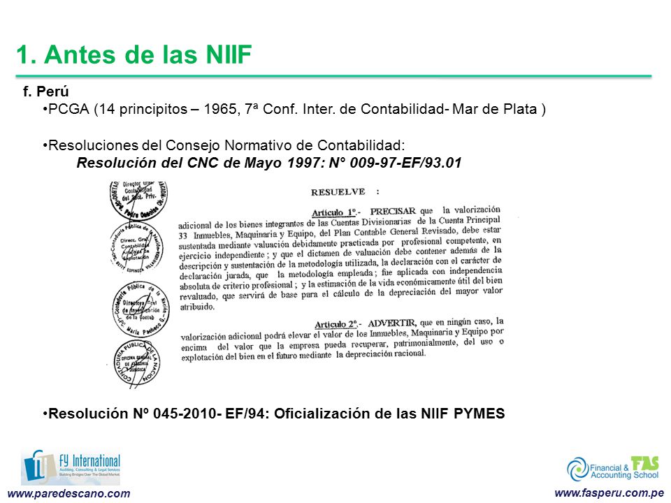 1. Antes de las NIIF f. Perú. PCGA (14 principitos – 1965, 7ª Conf. Inter. de Contabilidad- Mar de Plata )
