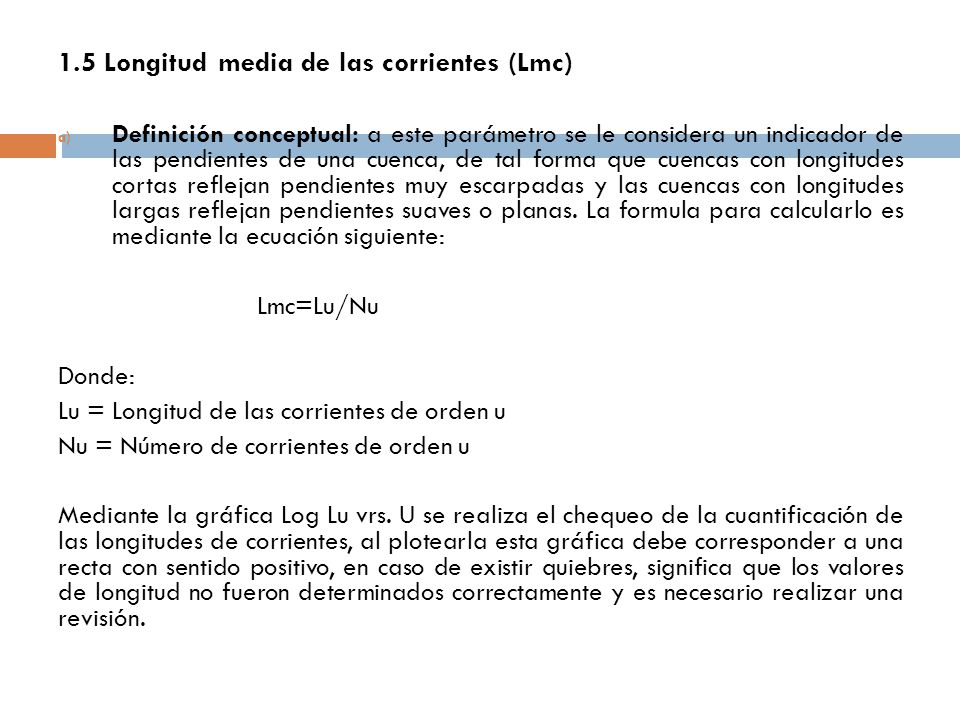 1.5 Longitud media de las corrientes (Lmc)