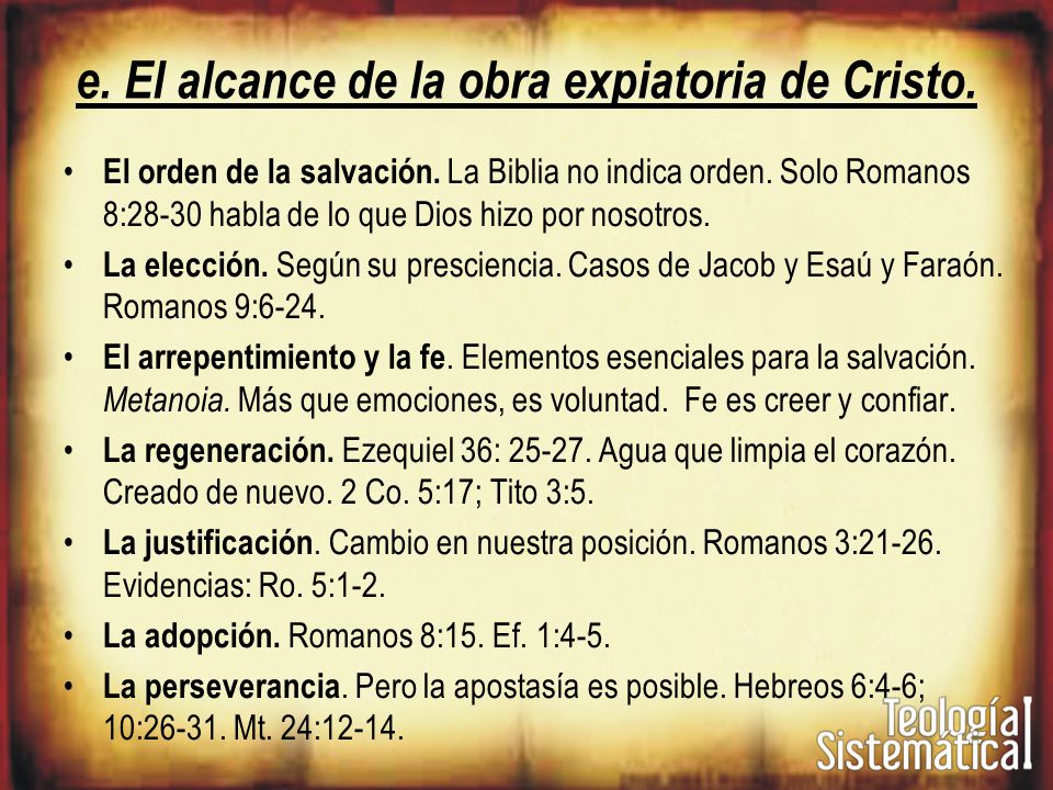 e. El alcance de la obra expiatoria de Cristo.