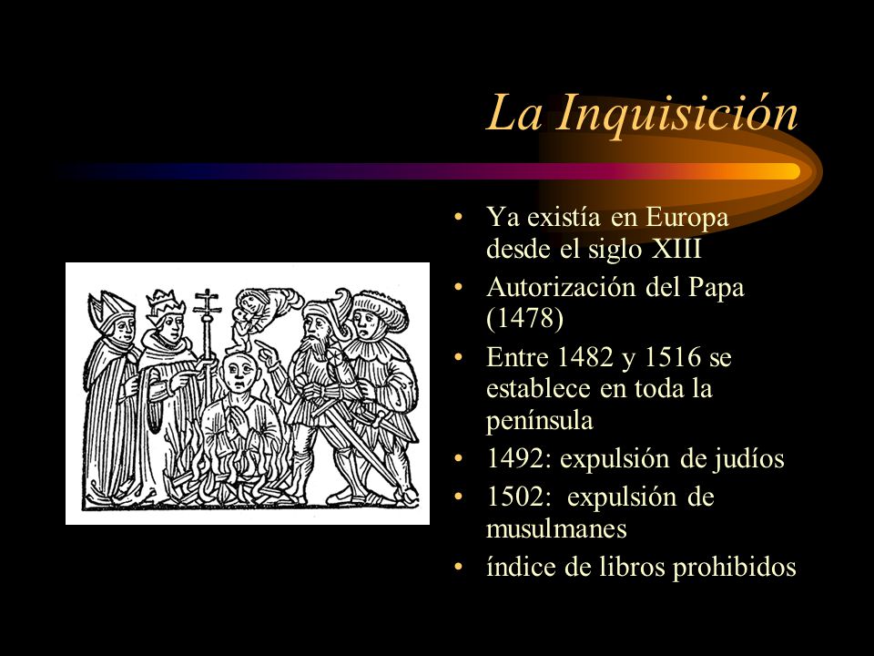 La Inquisición Ya existía en Europa desde el siglo XIII