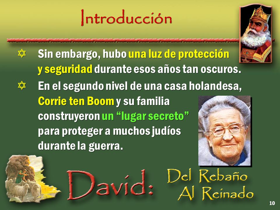 Introducción Sin embargo, hubo una luz de protección y seguridad durante esos años tan oscuros.