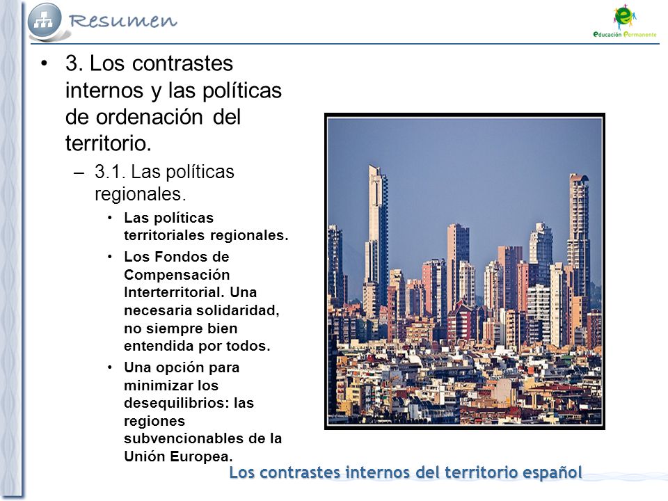 3. Los contrastes internos y las políticas de ordenación del territorio.