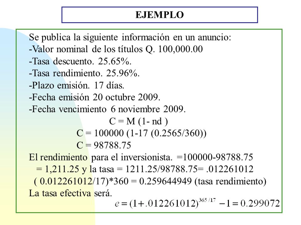 EJEMPLO Se publica la siguiente información en un anuncio: -Valor nominal de los títulos Q. 100,