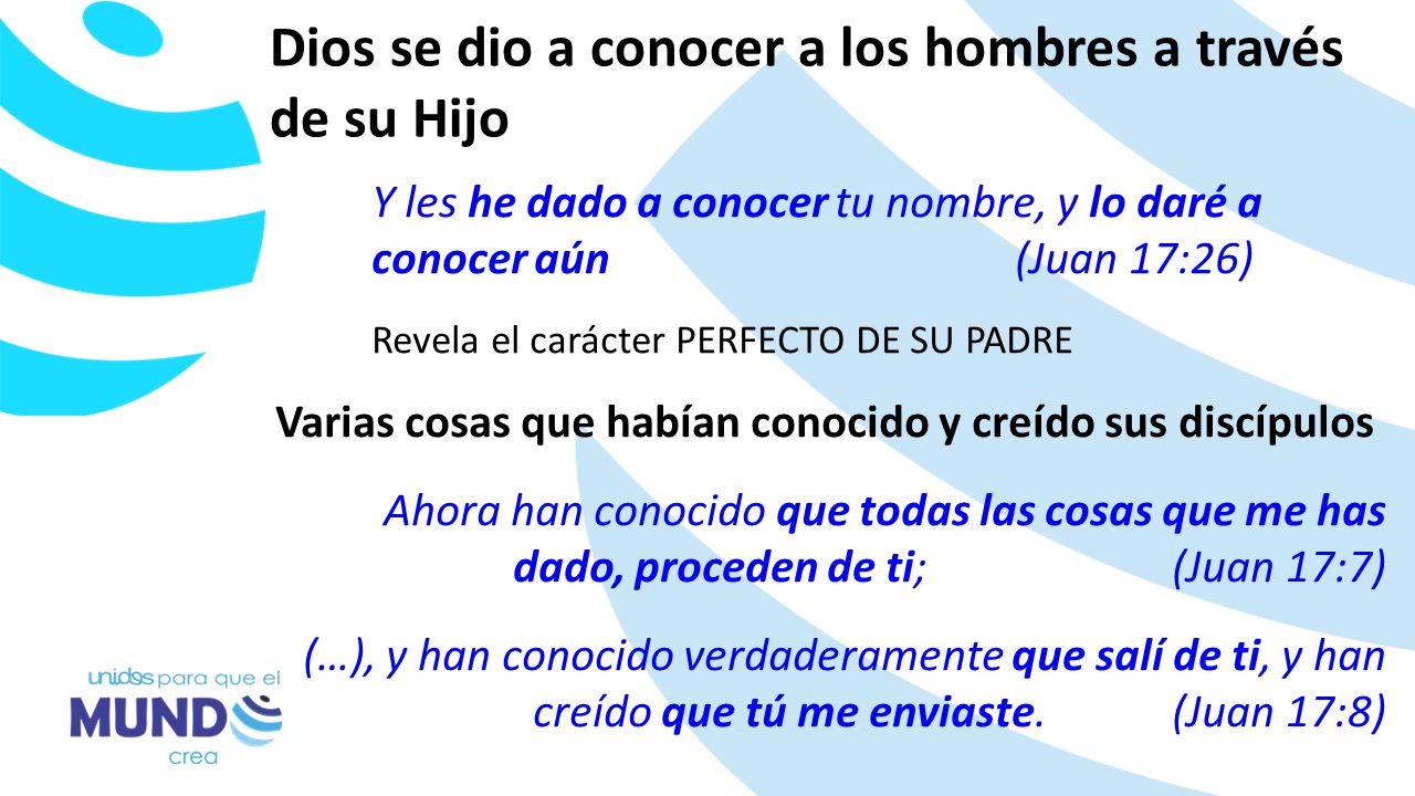 Dios se dio a conocer a los hombres a través de su Hijo