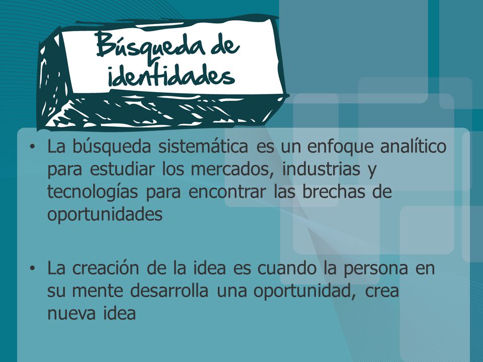 La búsqueda sistemática es un enfoque analítico para estudiar los mercados, industrias y tecnologías para encontrar las brechas de oportunidades