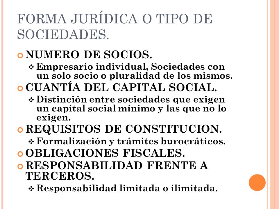 FORMA JURÍDICA O TIPO DE SOCIEDADES.