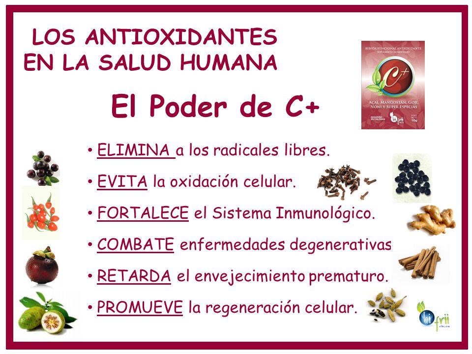 El Poder de C+ LOS ANTIOXIDANTES EN LA SALUD HUMANA