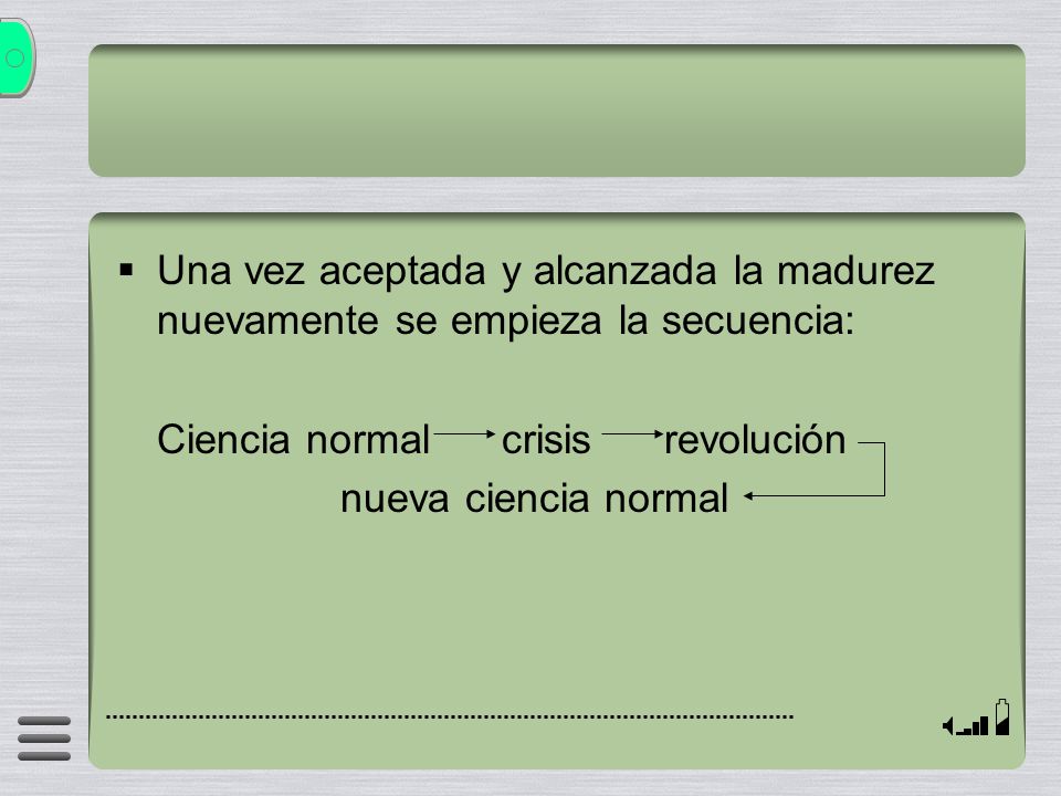 Una vez aceptada y alcanzada la madurez nuevamente se empieza la secuencia: