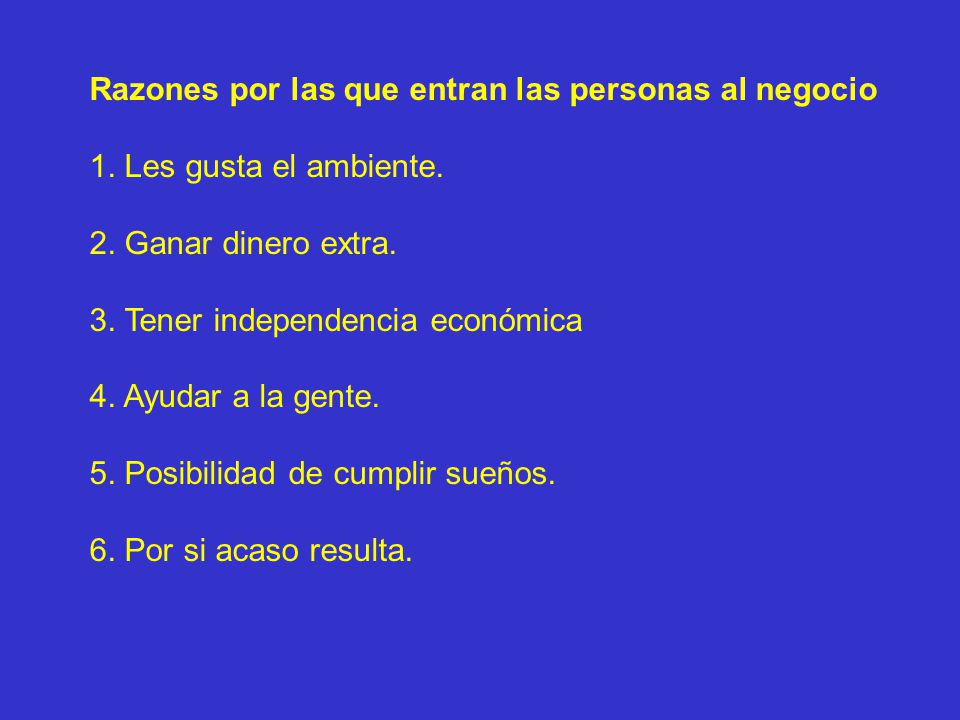 Razones por las que entran las personas al negocio