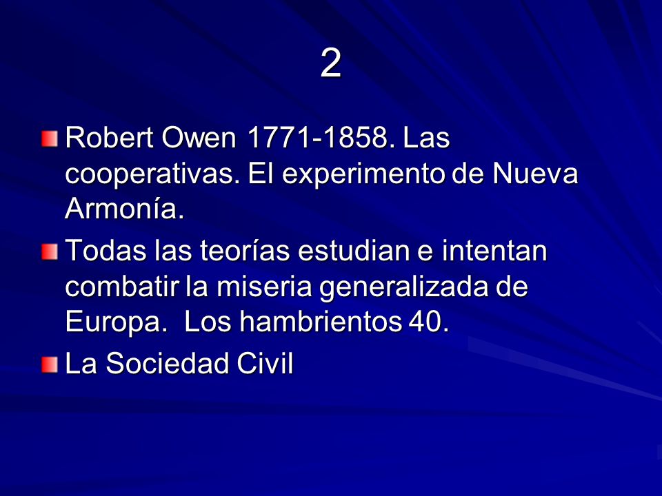 2 Robert Owen Las cooperativas. El experimento de Nueva Armonía.