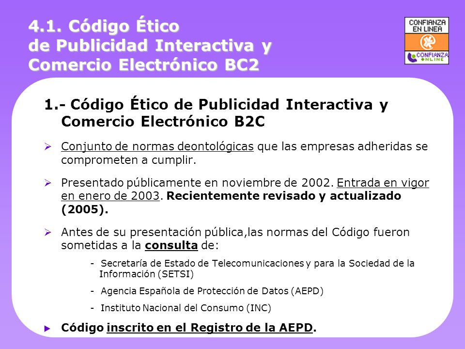 4.1. Código Ético de Publicidad Interactiva y Comercio Electrónico BC2