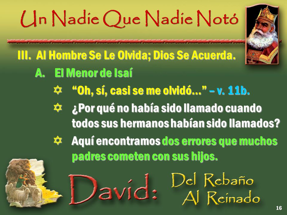 Un Nadie Que Nadie Notó III. Al Hombre Se Le Olvida; Dios Se Acuerda.