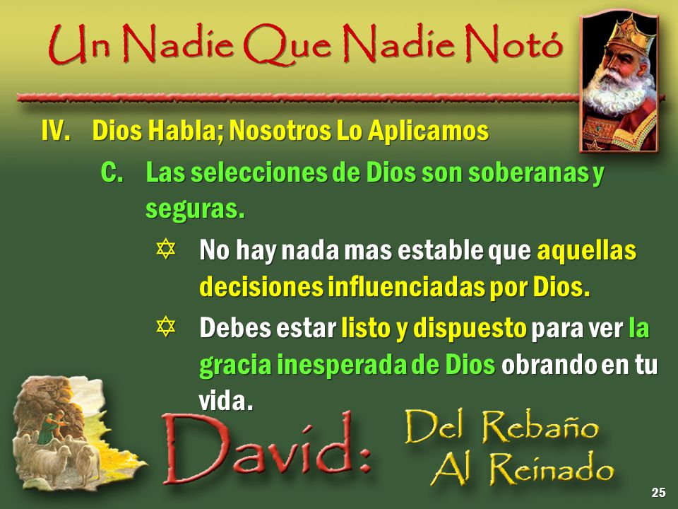 Un Nadie Que Nadie Notó Dios Habla; Nosotros Lo Aplicamos
