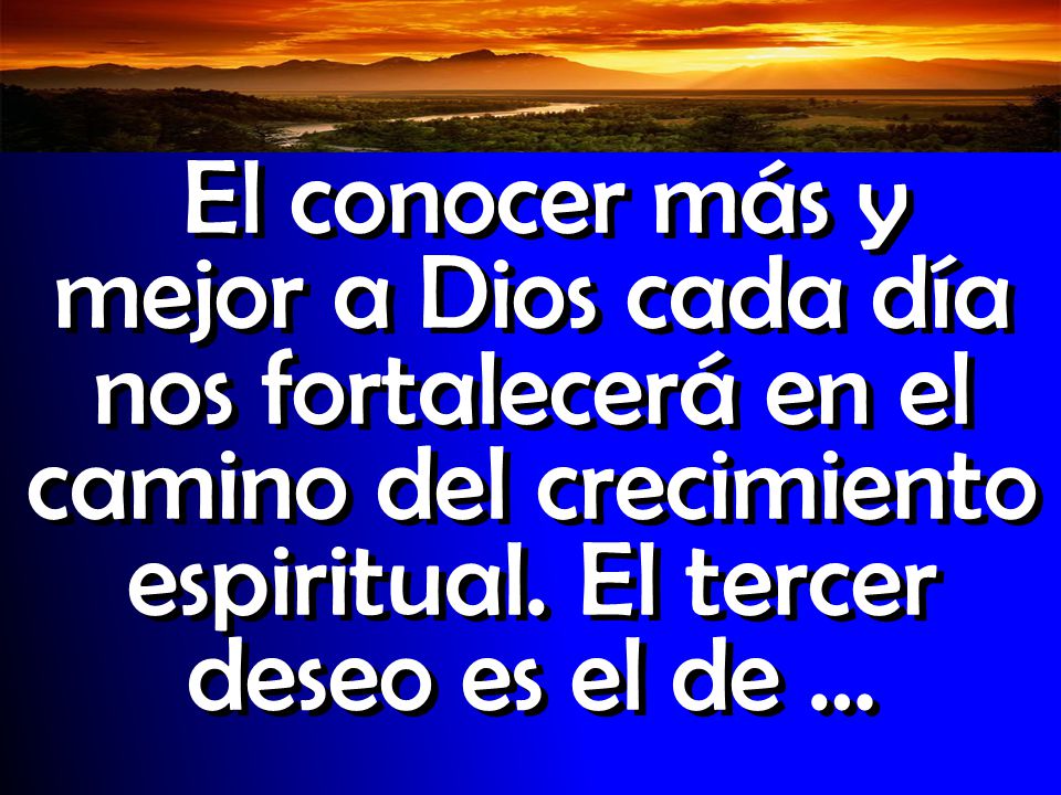 El conocer más y mejor a Dios cada día nos fortalecerá en el camino del crecimiento espiritual.