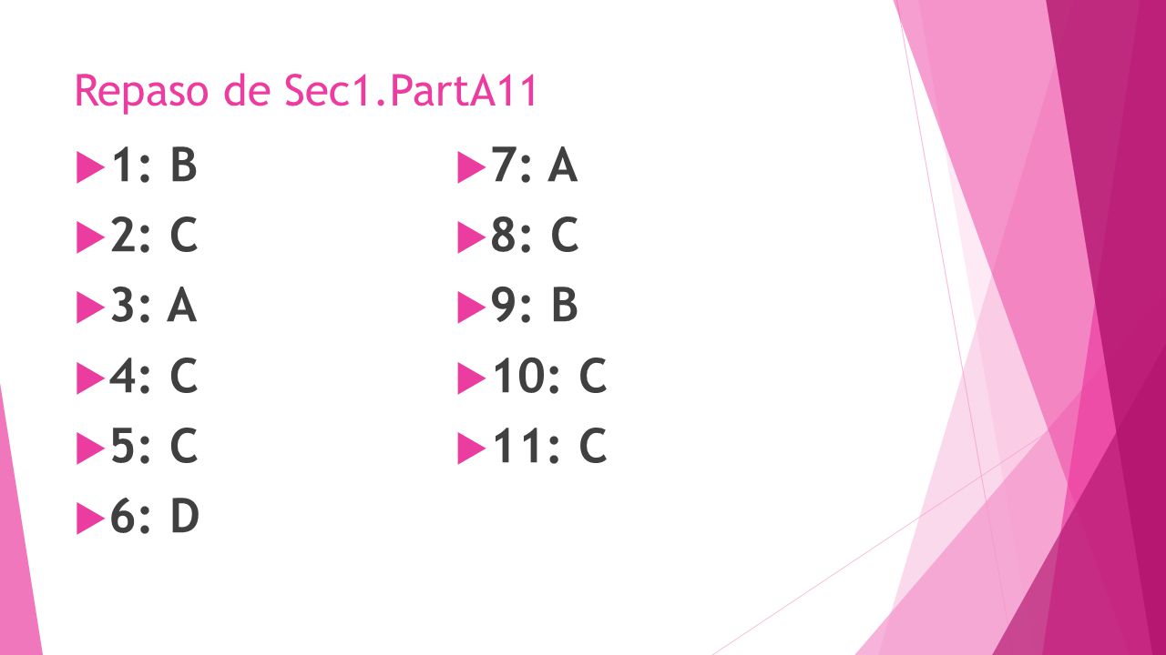 1: B 2: C 3: A 4: C 5: C 6: D 7: A 8: C 9: B 10: C 11: C