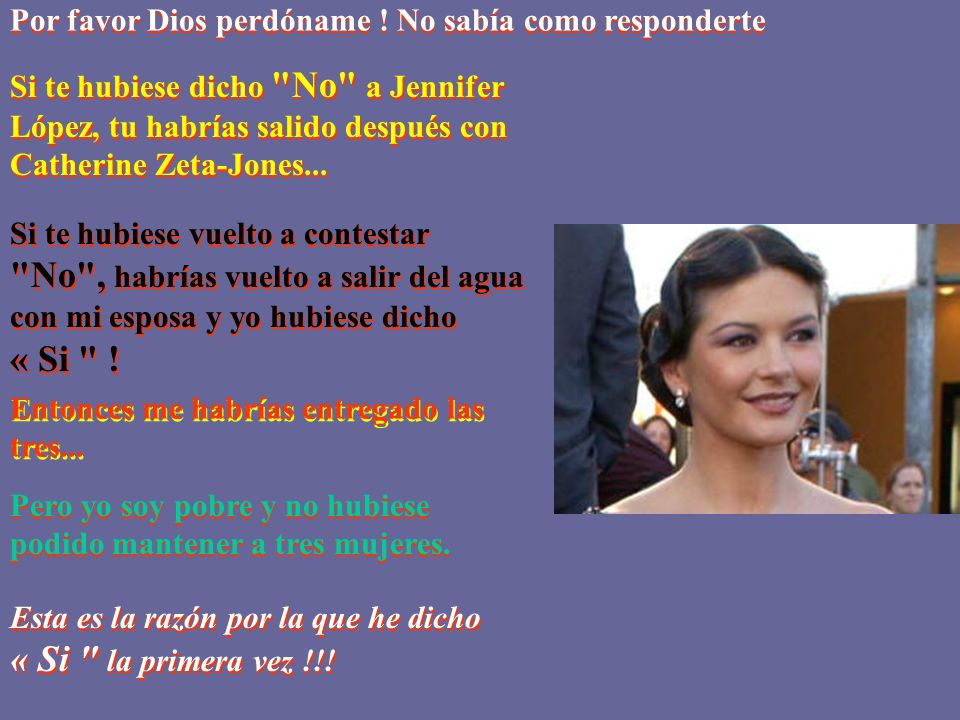 Por favor Dios perdóname ! No sabía como responderte