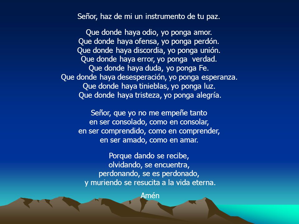 Señor, haz de mi un instrumento de tu paz.