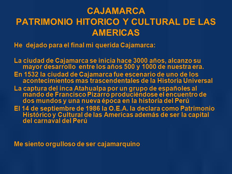 CAJAMARCA PATRIMONIO HITORICO Y CULTURAL DE LAS AMERICAS