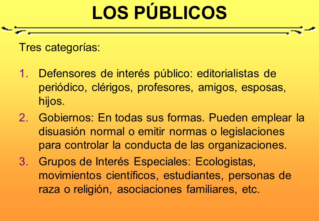 LOS PÚBLICOS Tres categorías: