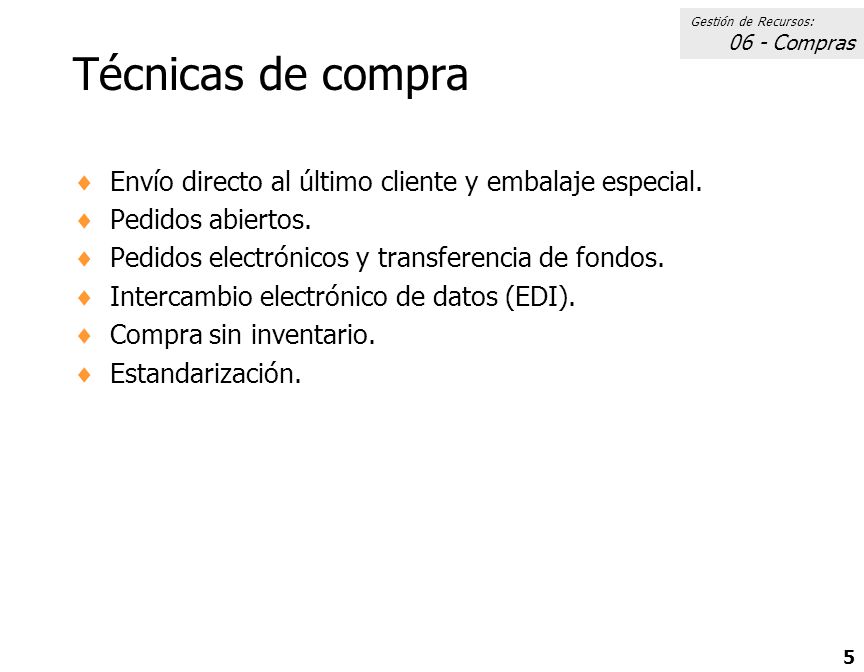 Gestión de Recursos: 06 - Compras. Técnicas de compra. Envío directo al último cliente y embalaje especial.