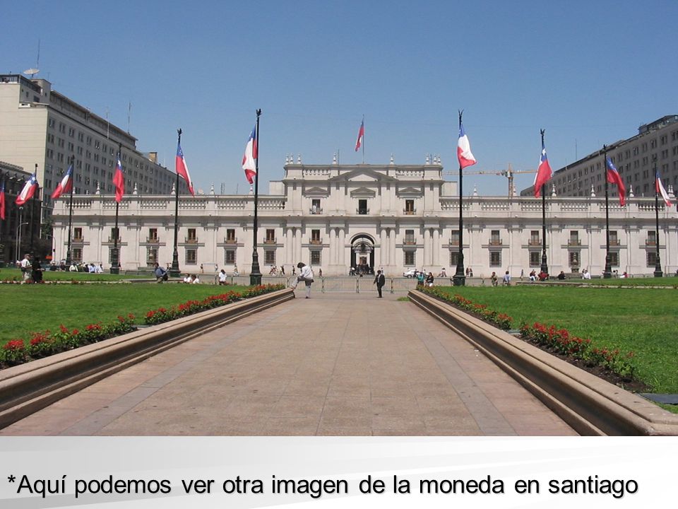 *Aquí podemos ver otra imagen de la moneda en santiago