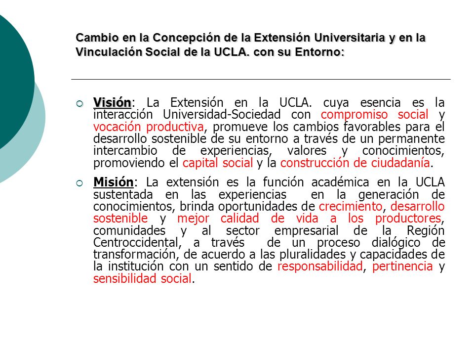 Cambio en la Concepción de la Extensión Universitaria y en la Vinculación Social de la UCLA. con su Entorno: