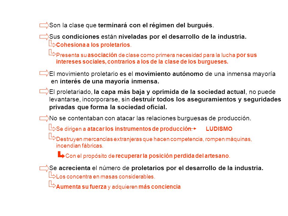 Son la clase que terminará con el régimen del burgués.
