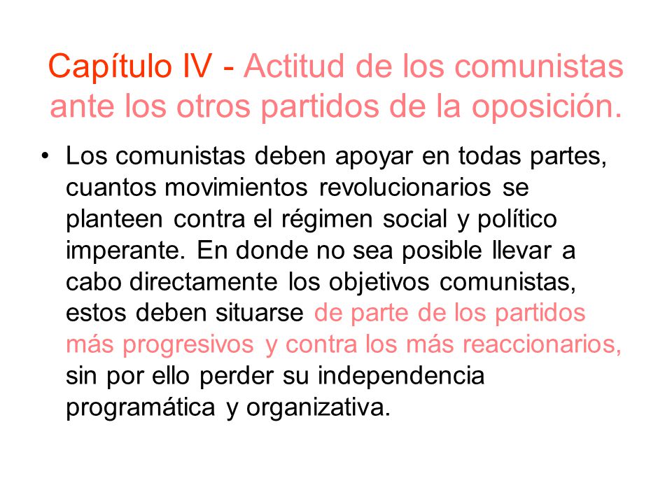 Capítulo IV - Actitud de los comunistas ante los otros partidos de la oposición.