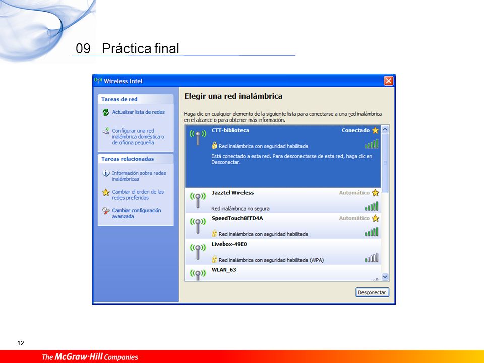 Windows es muy inteligente con las redes inalámbricas y sin haber hecho casi nada ha acertado en la conexión al punto de acceso de modo automático. Sin embargo, si necesitamos un ajuste fino de la conexión inalámbrica podemos hacerlo desde el panel de control de conexiones de red.