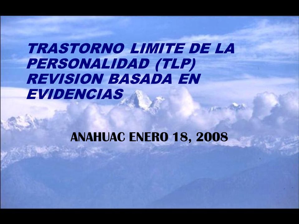TRASTORNO LIMITE DE LA PERSONALIDAD (TLP) REVISION BASADA EN EVIDENCIAS