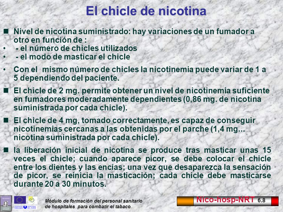 El chicle de nicotina Nivel de nicotina suministrado: hay variaciones de un fumador a otro en función de :