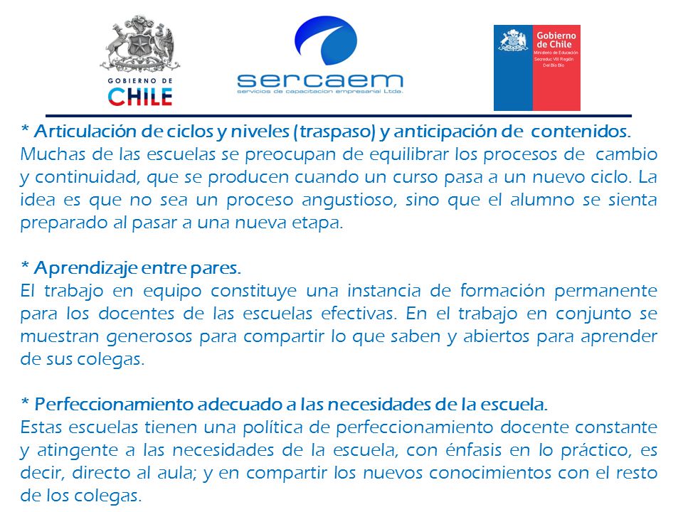 * Articulación de ciclos y niveles (traspaso) y anticipación de contenidos.