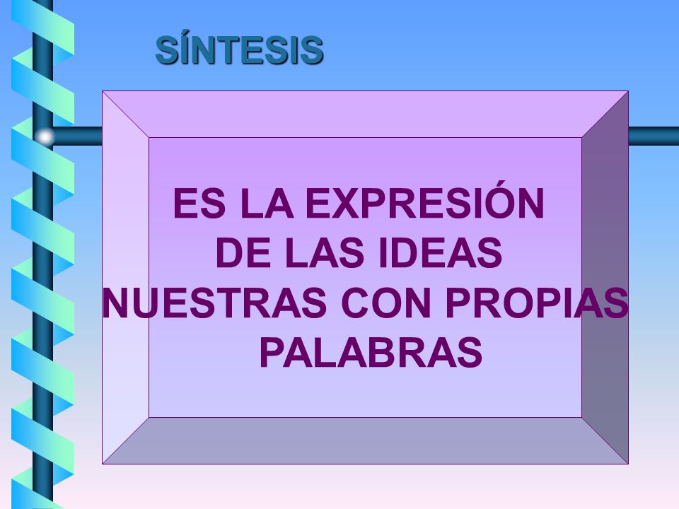 ES LA EXPRESIÓN DE LAS IDEAS NUESTRAS CON PROPIAS PALABRAS