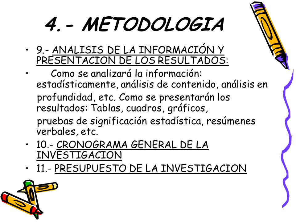 4.- METODOLOGIA 9.- ANALISIS DE LA INFORMACIÓN Y PRESENTACION DE LOS RESULTADOS: