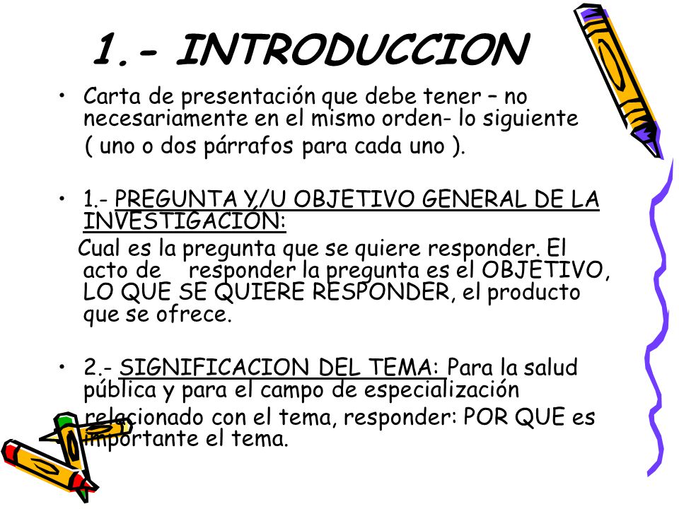 1.- INTRODUCCION Carta de presentación que debe tener – no necesariamente en el mismo orden- lo siguiente.